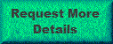 Request More Details